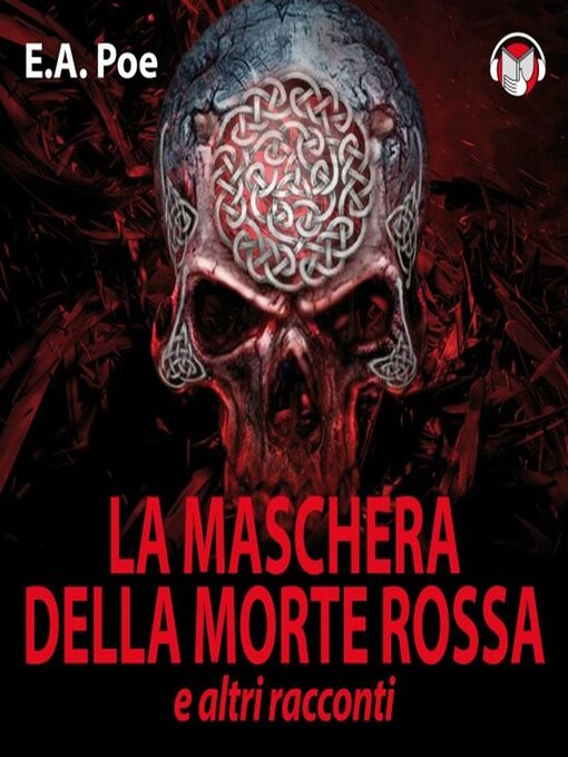 Title details for La maschera della morte rossa e altri racconti by Edgar Allan Poe - Available